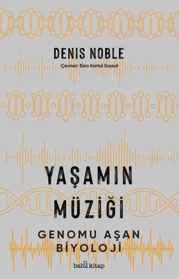 Yaşamın Müziği - Genomu Aşan Biyoloji - Babil Kitap - Image 1