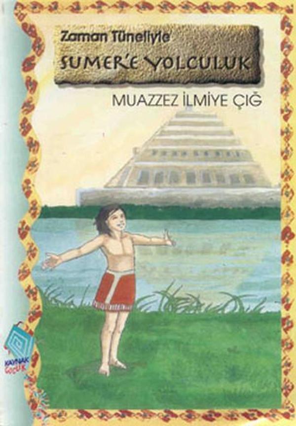 Zaman Tüneliyle Sümer'e Yolculuk - Kaynak Çocuk - Image 1
