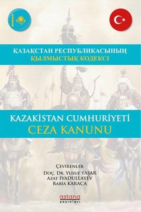 Kazakistan Cumhuriyeti Ceza Kanunu - Astana Yayınları - Image 1