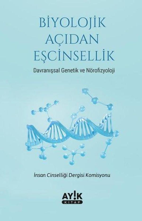 Biyolojik Açıdan Eşcinsellik - Davranışsal Genetik ve Nörofizyoloji - Ayık Kitap - Image 1