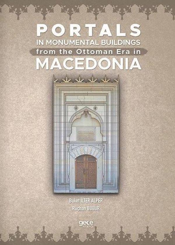 Portals In Monumental Buildings From The Ottoman Era In Macedonia - Gece Kitaplığı - Image 1
