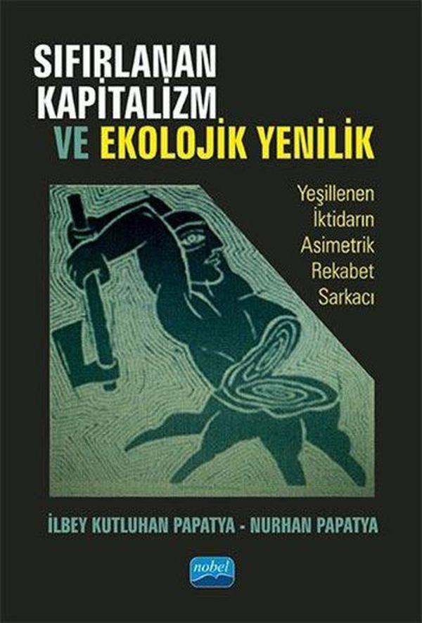 Sıfırlanan Kapitalizm ve Ekolojik Yenilik - Nobel Akademik Yayıncılık - Image 1