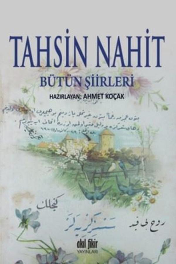 Tahsin Nahit Bütün Şiirleri - Akıl Fikir Yayınları - Image 1