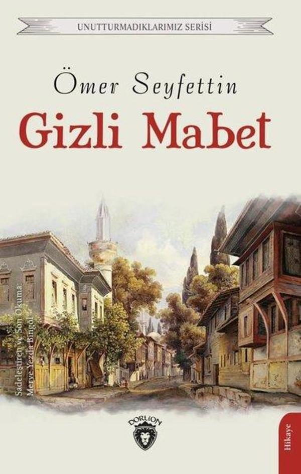 Gizli Mabet - Unutturmadıklarımız Serisi - Dorlion Yayınevi - Image 1