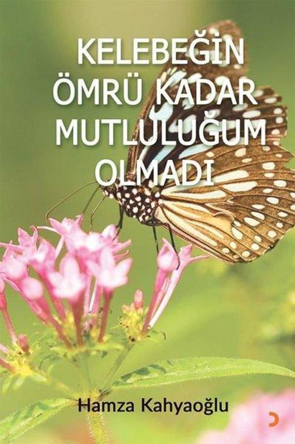 Kelebeğin Ömrü Kadar Mutluluğum Olmadı - Cinius Yayınevi - Image 1