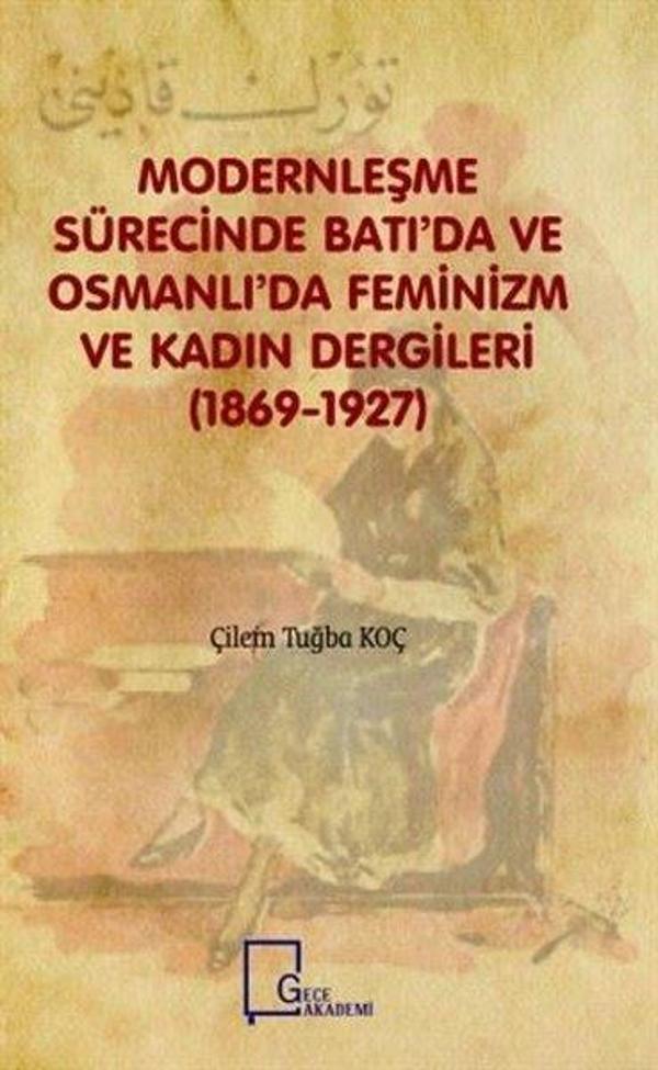 Modernleşme Sürecinde Batı'da ve Osmanlı'da Feminizm ve Kadın Dergileri (1869 - 1927) - Gece Akademi - Image 1