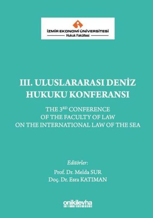 İzmir Ekonomi Üniversitesi Hukuk Fakültesi 3. Uluslararası Deniz Hukuku Konferansı - On İki Levha Yayıncılık - Image 1
