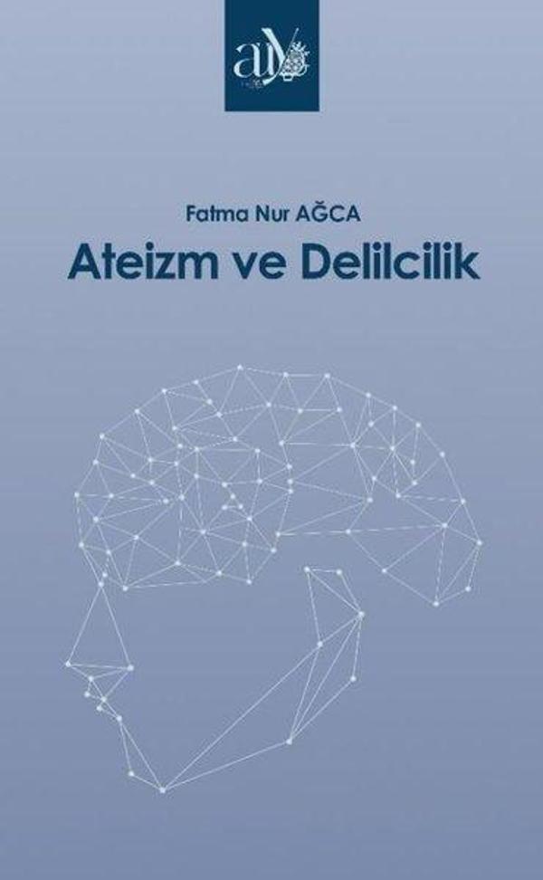 Ateizm ve Delilcilik - Ankara Üniversitesi Yayınevi - Image 1