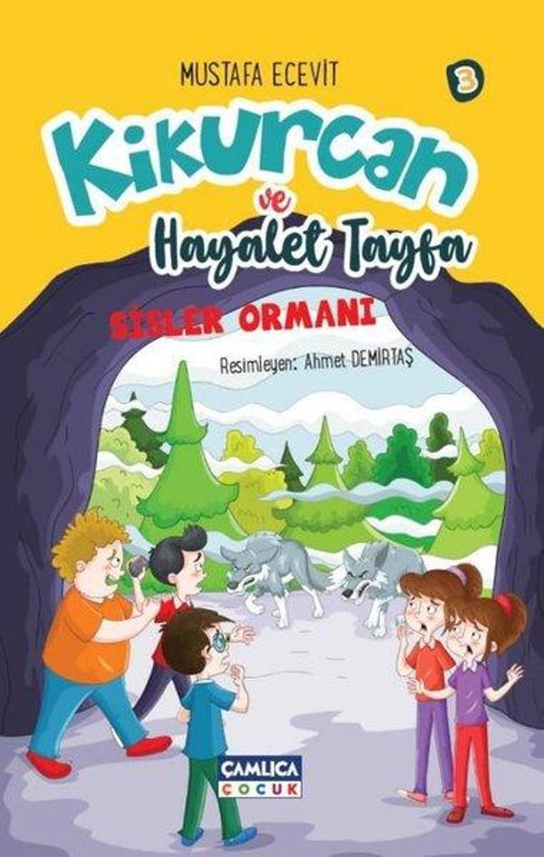 Kikurcan ve Hayaler Tayfa 3 - Sisler Ormanı - Çamlıca Çocuk Yayınları - Image 1