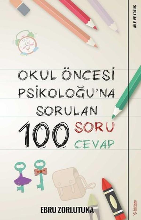 Okul Öncesi Psikoloğu'na Sorulan 100 Soru Cevap - Sola Unitas - Image 1