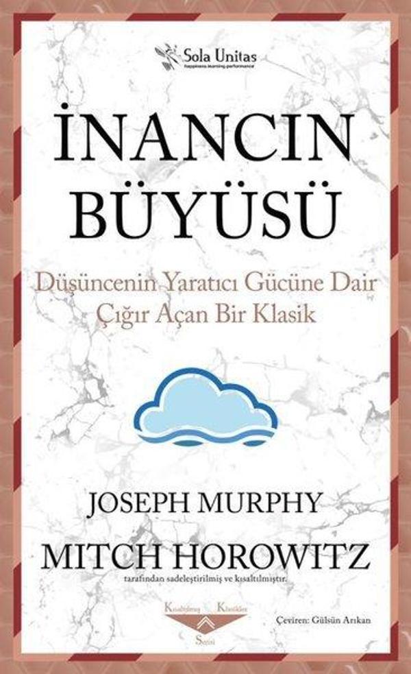 İnancın Büyüsü - Düşüncenin Yaratıcı Gücüne Dair Çığır Açan Bir Klasik - Sola Unitas - Image 1