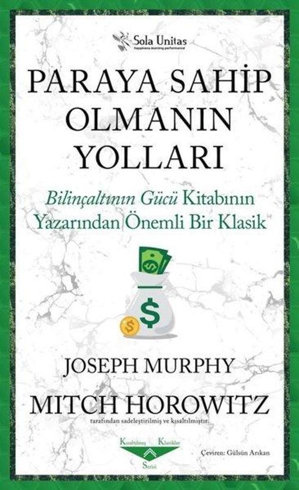 Paraya Sahip Olmanın Yolları - Bilinçaltının Gücü Kitabının Yazarından Önemli Bir Klasik - Sola Unitas - Image 1