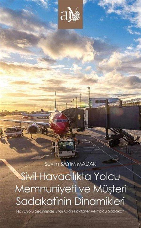 Sivil Havacılıkta Yolcu Memnuniyeti ve Müşteri Sadakatinin Dinamikleri - Ankara Üniversitesi Yayınevi - Image 1