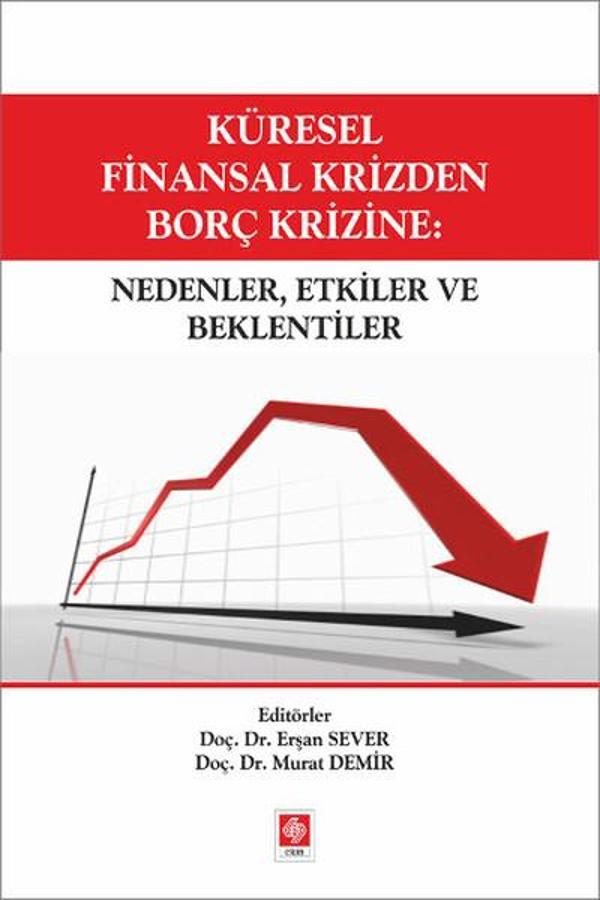 Küresel Finansal Krizden Borç Krizine-Nedenler Etkiler ve Beklentiler - Ekin Basım Yayın - Image 1