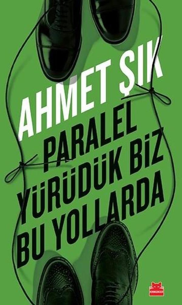 Paralel Yürüdük Biz Bu Yollarda - Kırmızı Kedi Yayınevi - Image 1