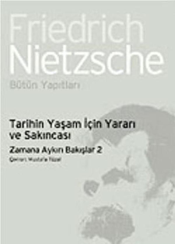 Tarihin Yaşam İçin Yararı ve Sakıncası-Zamana Aykırı Bakışlar 2 - İthaki Yayınları - Image 1