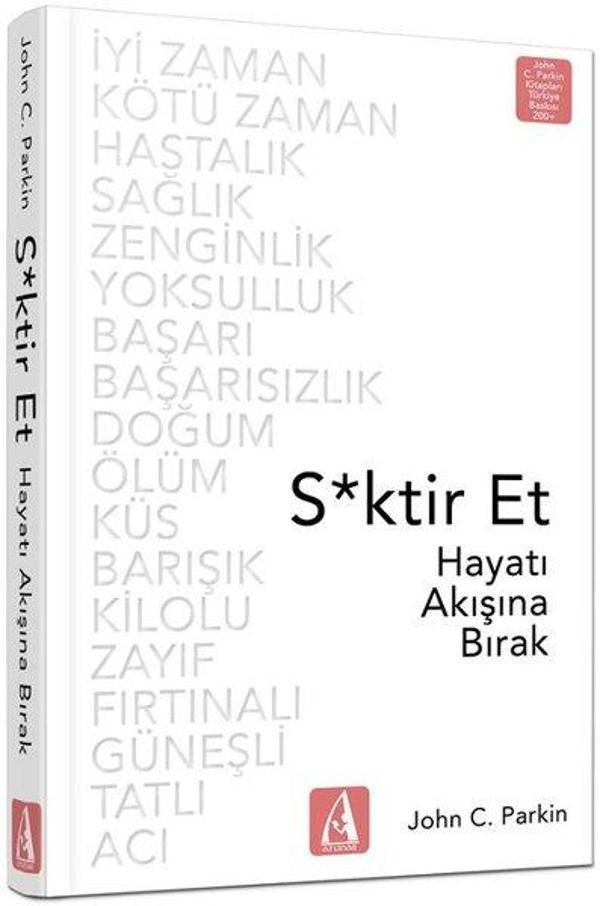 Sktir Et-Hayatı Akışına Bırak - Arunas Yayıncılık - Image 1