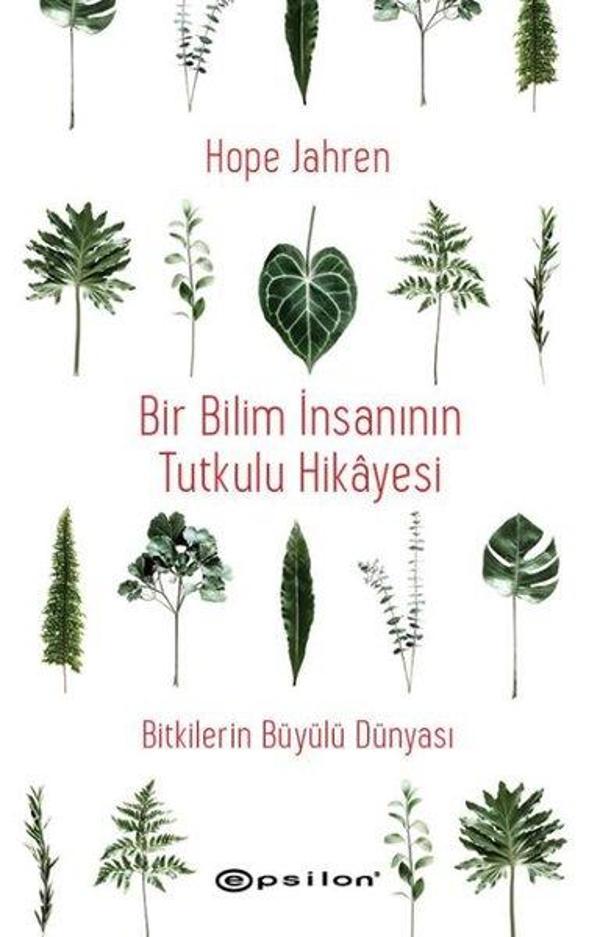 Bir Bilim İnsanının Tutkulu Hikayesi - Bitkilerin Büyülü Dünyası - Epsilon Yayınevi - Image 1