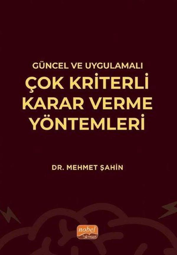 Güncel ve Uygulamalı Çok Kriterli Karar Verme Yöntemleri - Nobel Bilimsel Eserler - Image 1