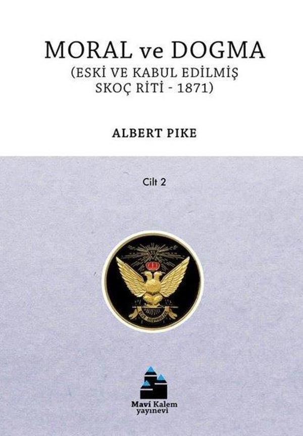 Moral ve Dogma Cilt 2 - Eski ve Kabul Edilmiş Skoç Riti 1871 - Mavi Kalem Yayınevi - Image 1