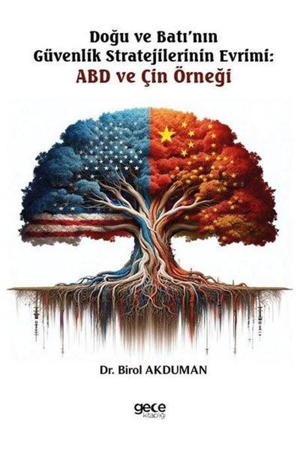 Doğu ve Batı'nın Güvenlik Stratejilerinin Evrimi - ABD ve Çin Örneği - Gece Kitaplığı - Image 1