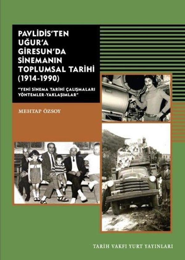 Pavlidis'ten Uğur'a Giresun'da Sinemanın Toplumsal Tarihi 1914 - 1990 - Tarih Vakfı Yurt Yayınları - Image 1