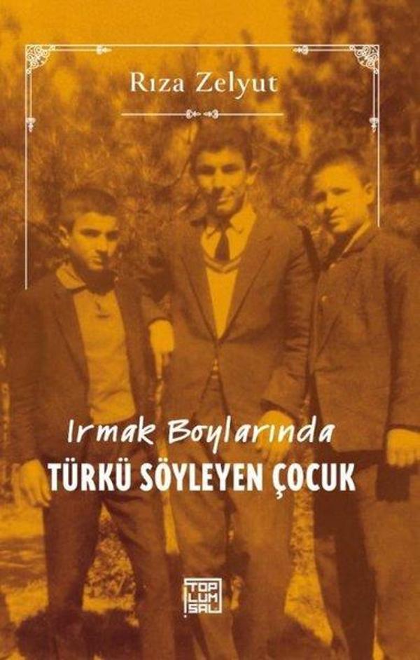 Irmak Boylarında Türkü Söyleyen Çocuk - Toplumsal Kitap - Image 1