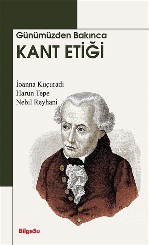 Günümüzden Bakınca Kant Etiği - Bilgesu Yayıncılık - Image 1