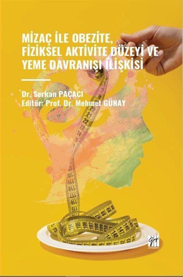 Mizaç Ile Obezite, Fiziksel Aktivite Düzeyi Ve Yeme Davranışı İlişkisi - Gazi Kitabevi - Image 1