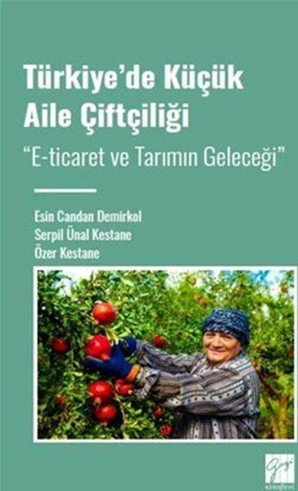 Türkiye'de Küçük Aile Çiftçiliği - E-ticaret ve Tarımın Geleceği - Gazi Kitabevi - Image 1