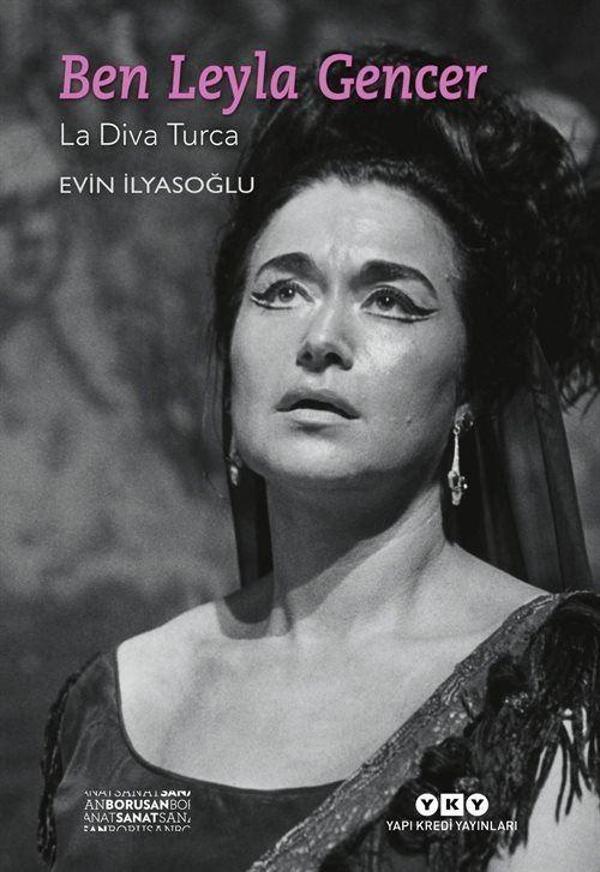 Ben Leyla Gencer - La Diva Turca (Küçük Boy) (Karton Kapak) - Yapı Kredi Yayınları - Image 1