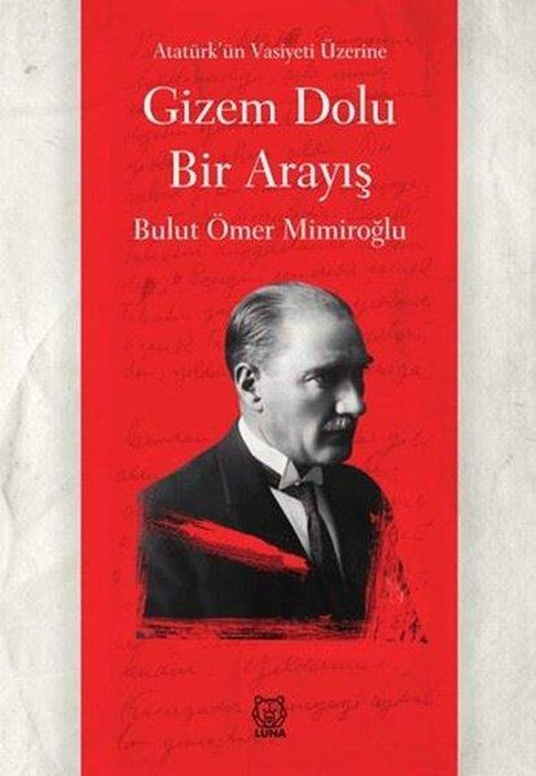 Gizem Dolu Bir Arayış - Atatürk'ün Vasiyeti - Luna Yayınları - Image 1