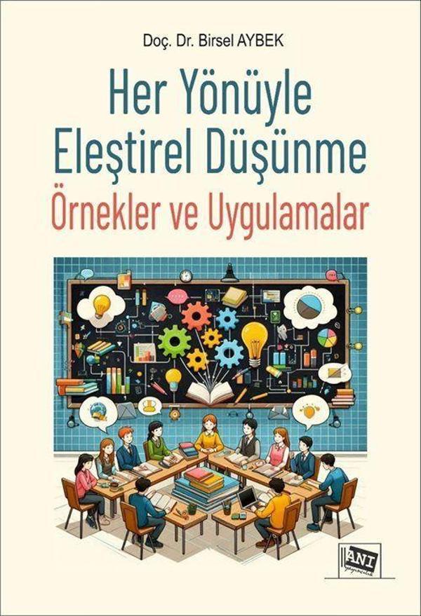Her Yönüyle Eleştirel Düşünme Örnekler ve Uygulamalar - Anı Yayıncılık - Image 1