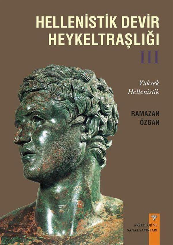 Hellenistik Devir Heykeltraşlığı 3 - Arkeoloji ve Sanat Yayınları - Image 1