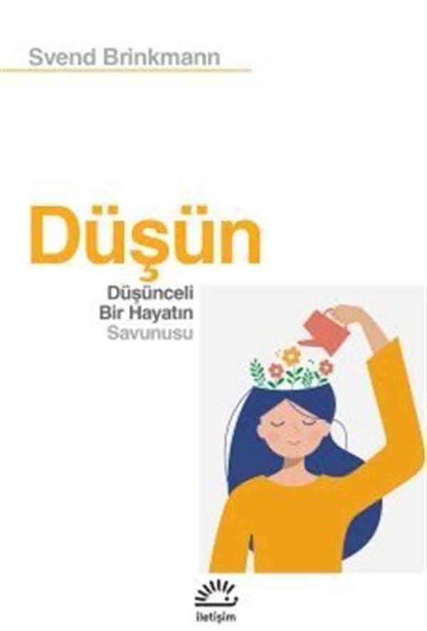 Düşün - Düşünceli Bir Hayatın Savunusu - İletişim Yayınları - Image 1
