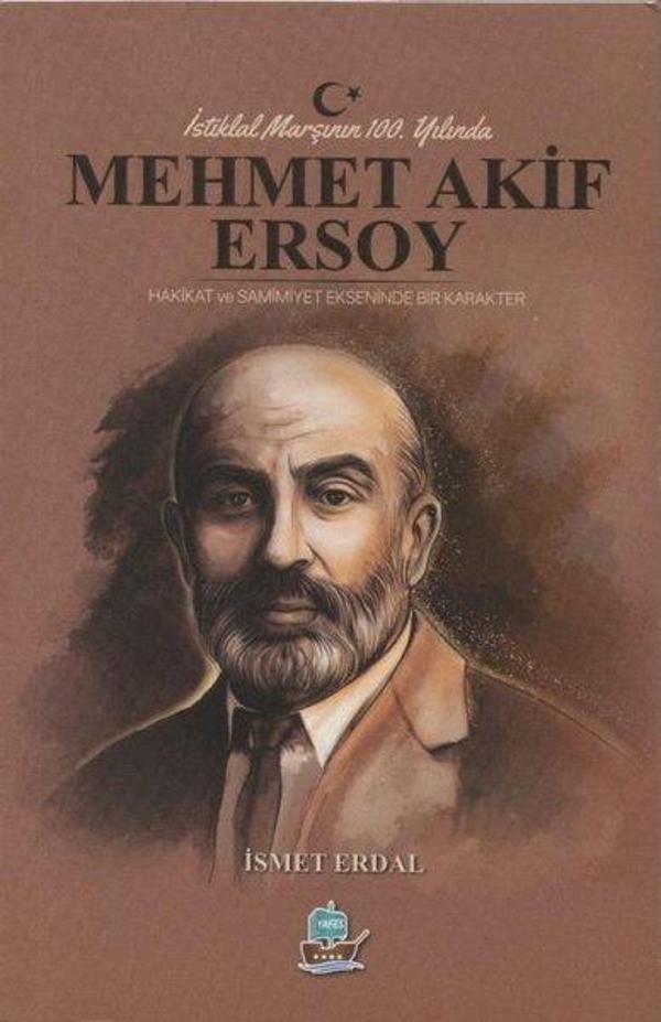 İstiklal Marşının 100. Yılında Mehmet Akif Ersoy - Yafes Yayınları - Image 1