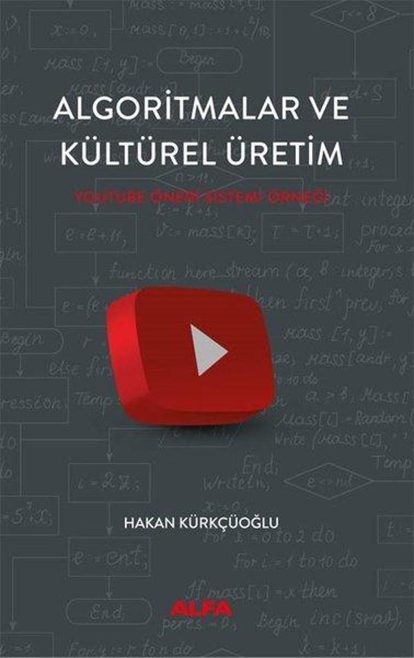 Algoritmalar ve Kültürel Üretim - Youtube Öneri Sistemi Örneği - Alfa Yayıncılık - Image 1