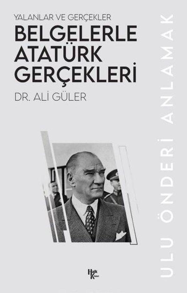 Belgelerle Atatürk Gerçekleri - Yalanlar ve Gerçekler - Halk Kitabevi Yayınevi - Image 1