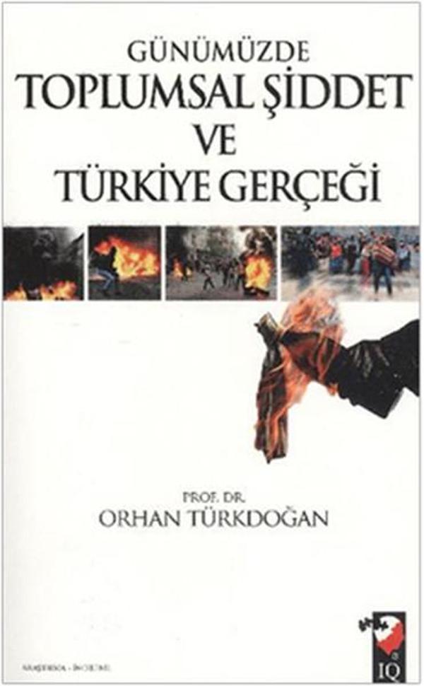 Günümüzde Toplumsal Şiddet ve Türkiye Gerçeği - IQ Kültür Sanat Yayıncılık - Image 1