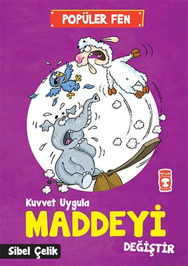 Popüler Fen - Kuvvet Uygula Maddeyi Değiştir - Timaş Çocuk - Image 1