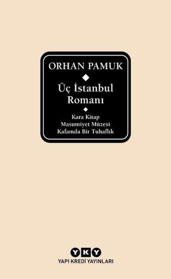 Üç İstanbul Romanı: Kara Kitap - Masumiyet Müzesi - Kafamda Bir Tuhaflık - Yapı Kredi Yayınları - Image 1