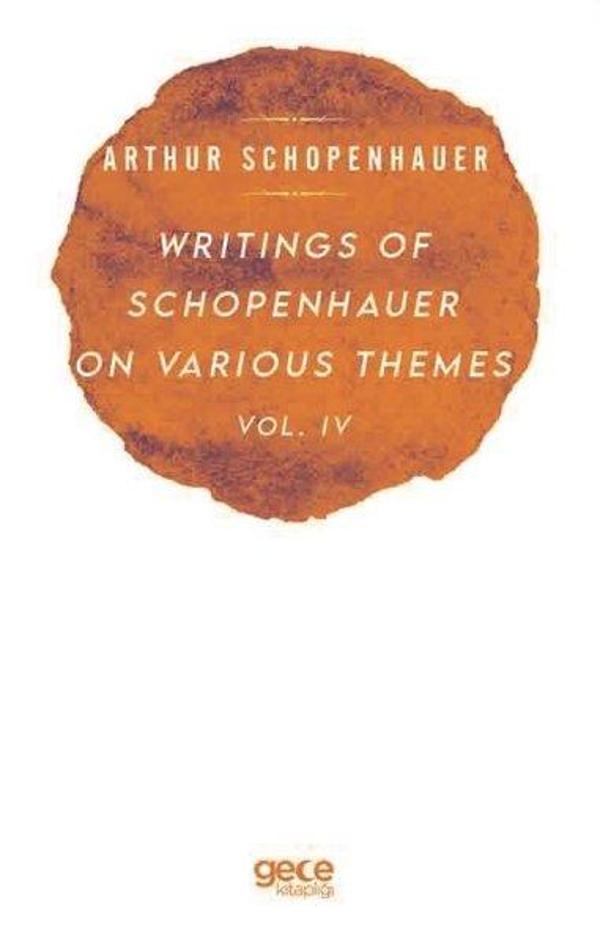 Writings of Schopenhauer of Various Themes Vol  -  4 - Gece Kitaplığı - Image 1