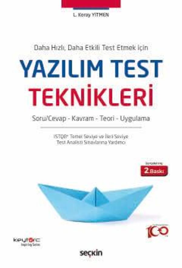Daha Hızlı, Daha Etkili Test Etmek İçin Yazılım Test Teknikleri Soru/Cevap - Kavram - Teori - Uygulama 2. Baskı 2024 - Seçkin Yayıncılık - Image 1