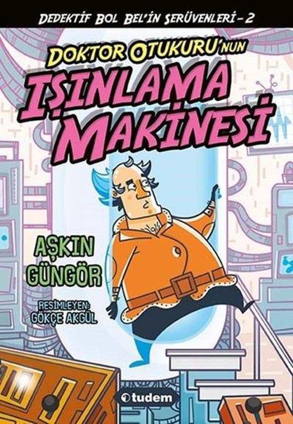 Doktor Otukuru'nun Işınlama Makinesi Dedektif Bol Bel'in Serüvenleri - 2 - Tudem Yayınları - Image 1
