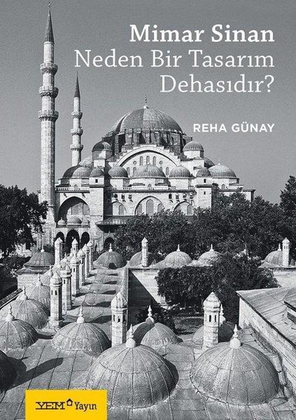 Mimar Sinan Neden Bir Tasarım Dehasıdır? - YEM Yayın - Image 1