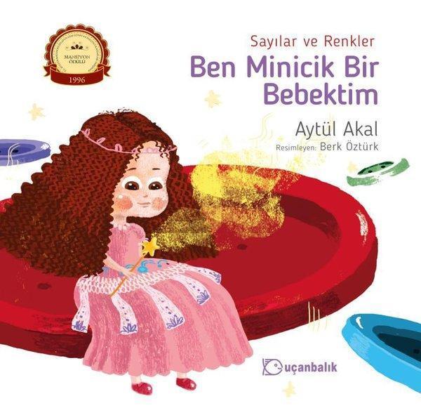 Sayılar ve Renkler-Ben Minicik Bir Bebektim 1 - Uçanbalık Yayıncılık - Image 1