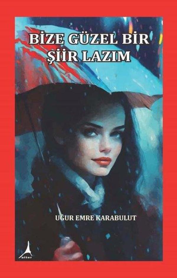 Bize Güzel Bir Şiir Lazım - Alter Yayınları - Image 1