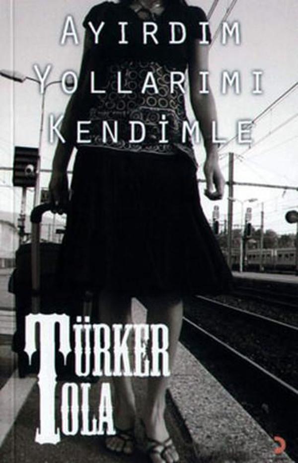 Ayırdım Yollarımı Kendimle - Cinius Yayınevi - Image 1