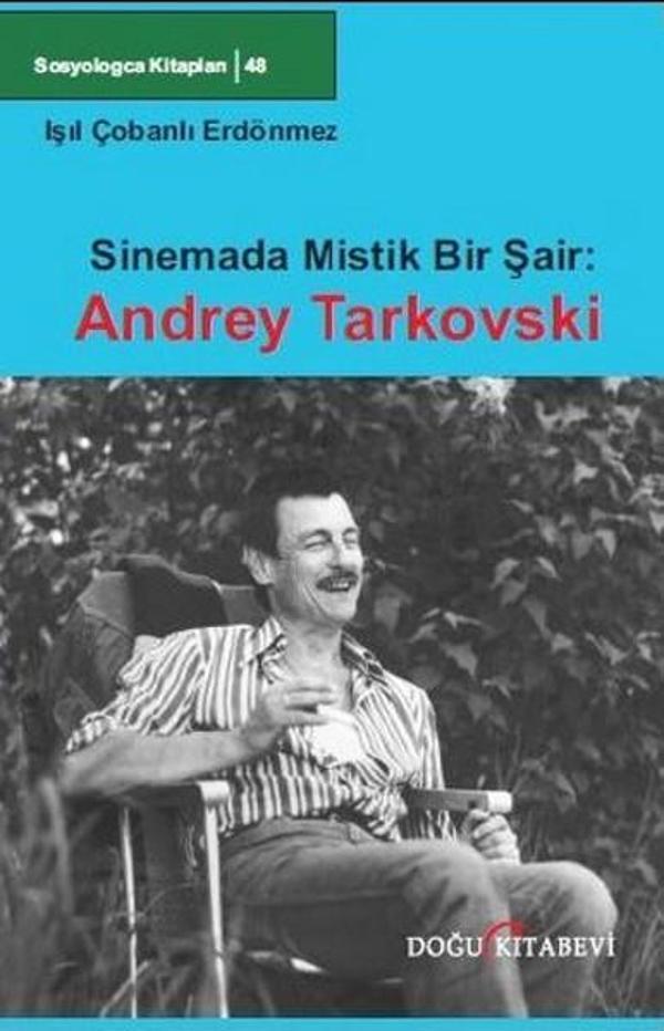 Sosyologca Kitapları 48 - Sinemada Mistik Bir Şair:Andrey Tarkovski - Doğu Kitabevi - Image 1