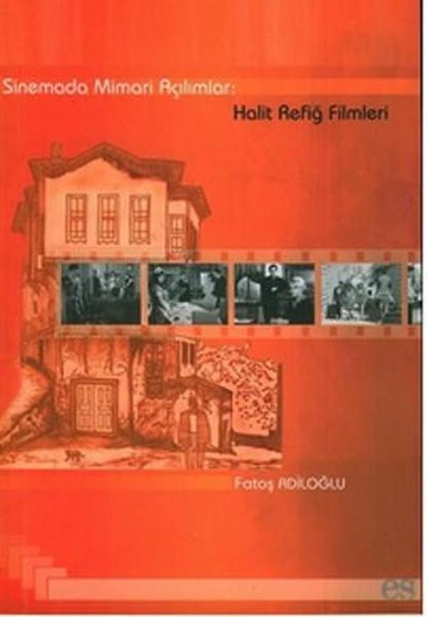 Sinemada Mimari Açılımlar: Halit Refiğ Filmleri - Es Yayınları - Image 1